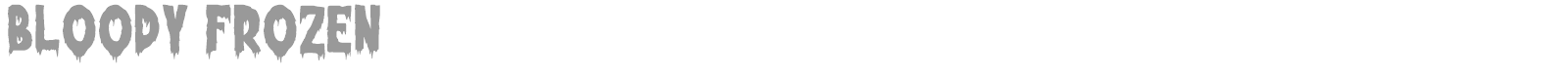 Bloody Frozen font preview